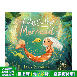 Mermaid 进口童书 Fleming Lily the 平装 英国插画师Lucy 池塘美人鱼莉莉 英文儿童插画故事绘本 Pond 预售