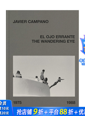 【现货】英文原版 游移的眼神：Javier Campano Wandering Eye: Javier Campano摄影大师专辑 正版进口图书画册