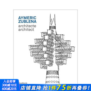 Aymeric Zublena 正版 预售 进口书 英文建筑设计 艾梅里克?祖布莱纳：建筑师 原版 architect