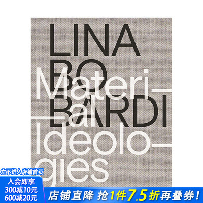 【预售】英文原版 丽娜·博·巴尔迪：物质意识形态 Lina Bo Bardi: Material Ideologies 建筑设计 正版进口书籍画册 善优图书