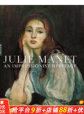 【现货】朱莉·马奈：印象派遗产 Julie Manet : An Impressionist Heritage 耶鲁大学 英文原版进口艺术