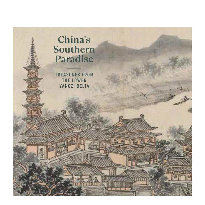 【现货】人间天堂：中国江南珍宝藏品 China's Southern Paradise 原版英文艺术画册画集 正版进口图书