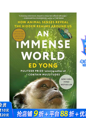 【现货】广阔的世界：动物的感官如何揭示我们周围隐藏的领域 An Immense World 原版英文社会科学 正版进口书