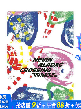 【预售】交织的痕迹：内文·阿拉达作品集 Crossing Traces: Nevin Alada? 原版英文艺术画册画集 正版进口书