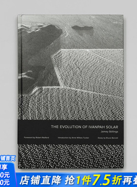 【预售】吉米·斯蒂林斯：太阳能公司的演变 Jamey Stillings: The Evolution of Ivanpah Solar 原版英文摄影 正版进口书