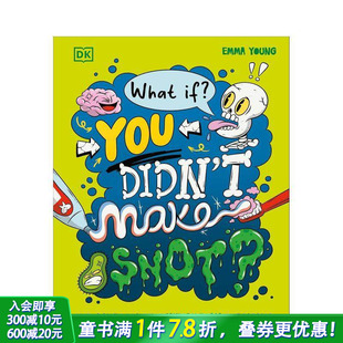 如果没有鼻涕会怎样？ 进口童书 英文儿童插画科普绘本 Didn 预售 脑洞百科 if? What Snot? Make You