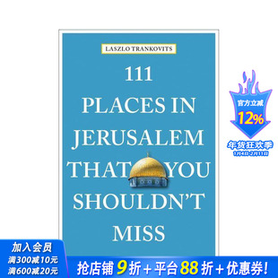 【预售】耶路撒冷不可错过的 111 个地方 111 Places in Jerusalem That You Shouldn't Miss 原版英文旅行 正版进口书