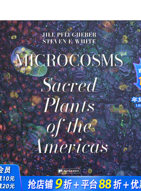 【预售】微观世界：美洲神圣植物礼赞 Microcosms :A Homage to Sacred Plants of the Americas 原版英文社会科学 正版进口书