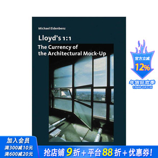 【预售】建筑模型的货币 Lloyd's 1:1 - The Currency of the Architectural Mock-Up 英文建筑风格与材料构造 正版进口书
