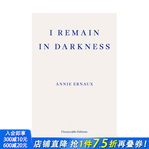 【现货】英文原版 【2022年诺贝尔文学奖Annie Ernaux】我留在黑暗中 I Remain in Darkness 小说文学 正版进口图书画册