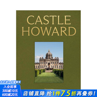 【预售】霍华德城堡：英国庄园巡礼 Castle Howard : ?A Grand Tour of England's Finest Country House英文建筑设计 正版进口书
