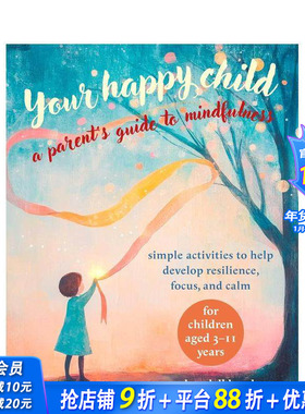 【预售】快乐童年正念指南 Your Happy Child: A Parent's Guide to Mindfulness 原版英文心灵励志 正版进口书