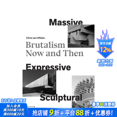 【预售】大规模的、表现主义的、雕塑般的：野兽派建筑的昔与今 Massive  Expressive  Sculptural 原版英文建筑设计 正版进口书