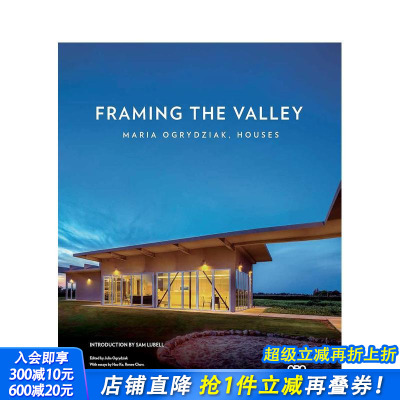 【预售】构筑山谷 Framing The Valley: Maria Ogrydziak， Houses 原版英文建筑设计 正版进口书