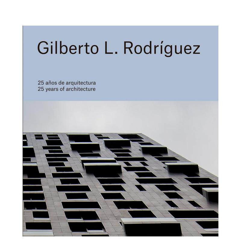 【预售】建筑25年 - 墨西哥著名建筑公司GLR Arquitectos Gilberto L. Rodriguez 原版英文建筑设计 正版进口书