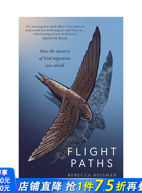 【预售】英文原版 飞行路径：鸟类迁徙之谜是如何解开的 Flight Paths: How the mystery of bird migration was solved 进口书籍