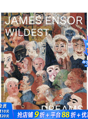 【预售】詹姆斯·恩索尔：狂野之梦，超越印象派 James Ensor: Wildest Dreams， Beyond Impressionism 英文艺术画册 正版进口书