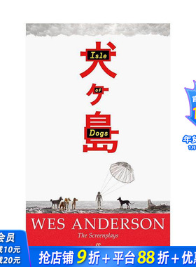 【预售】韦斯·安德森 犬之岛 电影剧本（平装） 【Wes Anderson Screenplays】Isle of Dogs 原版英文生活 正版进口书