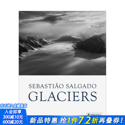 【预售】塞巴斯蒂昂·萨尔加多：冰川 Sebastiao Salgado: Glaciers 原版英文摄影作品集 巴西摄影大师 黑白摄影 正版进口书