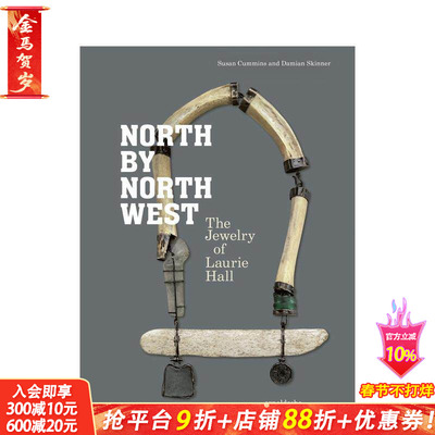 【预售】西北偏北：劳瑞·霍尔的珠宝作品集 North by Northwest : The Jewelry of Laurie Hall 原版英文珠宝首饰 正版进口书