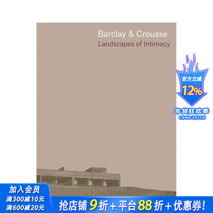 【预售】巴克莱与克劳斯：亲密关系的风景 Barclay & Crousse: Landscapes of Intimacy 原版英文建筑设计 正版进口书