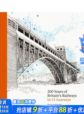 【预售】14趟旅程，带你了解英国铁路的200年 200 Years of Britain's Railways in 14 Journeys 原版英文旅行 正版进口书