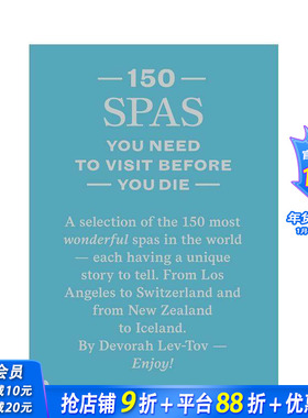 【预售】有生之年必去的150个水疗胜地 【150 series】150 Spas You Need to Visit Before You Die 原版英文生活 正版进口书