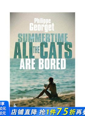【现货】夏天 所有的猫都无聊 Summertime All the Cats Are Bored 原版英文文学小说 正版进口书