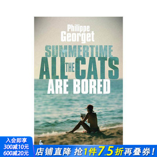 猫都无聊 the 现货 所有 英文文学小说 进口书 原版 Summertime 夏天 Are Cats All 正版 Bored