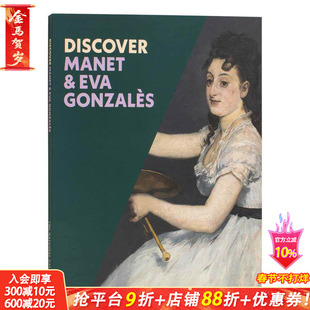 【现货】英文原版 发现马奈 & 伊娃·冈萨雷斯 Discover Manet & Eva Gonzales 19世纪艺术 正版进口图书画册 善优图书