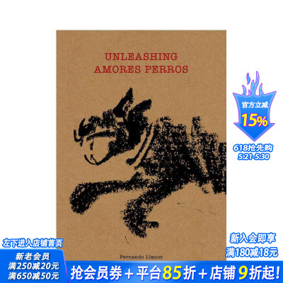 【预售】释放-爱情是狗娘 Unleashing Amores Perros 原版英文生活 奥斯卡提名电影幕后历程 正版进口书