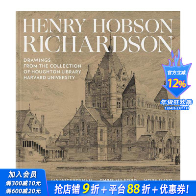 【现货】亨利·霍布森·理查德森：哈佛大学霍顿图书馆藏图Henry Hobson Richardson三一教堂设计师 英文正版进口书