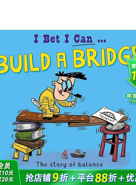 【预售】我打赌我能：建造一座桥 I Bet I Can: Build a Bridge 英文儿童插画科普绘本 进口童书