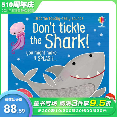 【预售】【触摸发声书】别给鲨鱼挠痒痒！ 【Touchy-Feely Sound】Don't Tickle the Shark! 英文儿童趣味互动绘本 进口童书