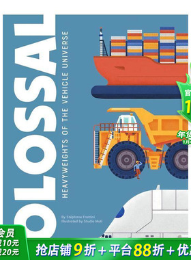 【现货】【科普大书】巨无霸：运输巨人 Colossal: Heavyweights of the Vehicle Universe 英文儿童插画科普绘本 进口童书