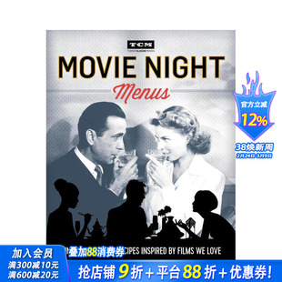 【预售】电影之夜菜单:受我们喜爱的电影启发的晚餐和饮料食谱 Movie Night Menus 原版英文餐饮生活美食 正版进口书