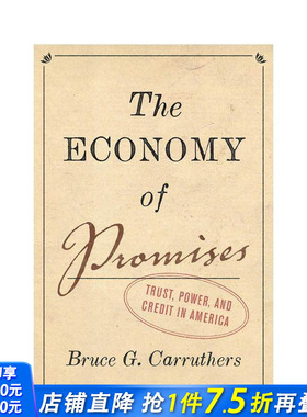 【预售】承诺经济：美国的信任、权力和信贷 The Economy of Promises: Trust， Power 原版英文社会科学 正版进口图书