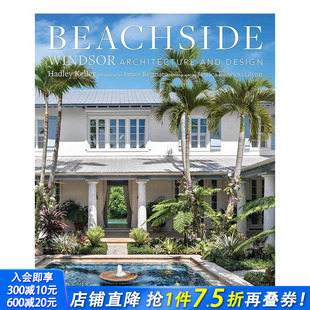 英文建筑设计 进口图书 Beachside and Design Architecture 滨海住宅：温莎建筑与设计 Windsor 正版 原版 预售