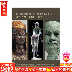 【预售】青铜雕塑技术分析指南 Guidelines for the Technical Examination of Bronze Sculpture 原版英文艺术画册画集正版进口书