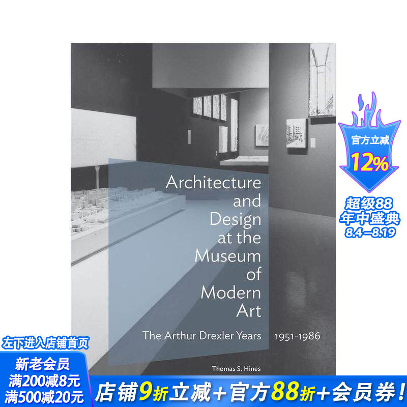 【预售】现代艺术博物馆的建筑与设计 - 亚瑟·德雷克斯勒年代 1951-1986 Architecture and Design 原版英文建筑设计 正版进口书