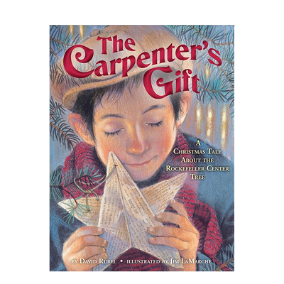 【现货】英文 木匠的礼物:关于洛克菲勒中心树的圣诞故事The Carpenters Gift 精装艺术插画绘本 儿童英语进口图书 童书