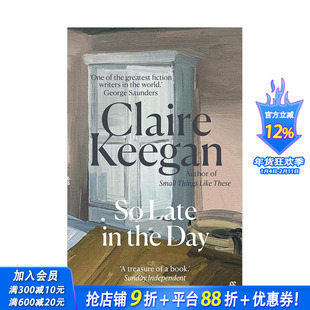 【现货】【布克奖入围获奖者Claire Keegan新作】天色已晚（平装） 英文文学小说 星期日泰晤士报书 正版进口书