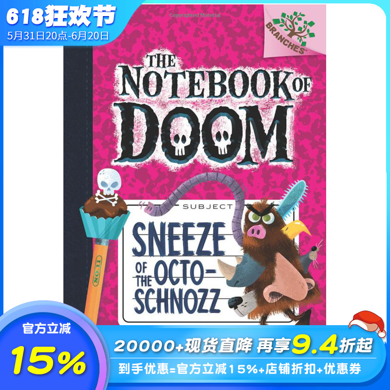 【现货】儿童桥梁书 NOTEBOOK OF DOOM, THE 11: SNEEZE OF THE OCTO-SCHNOZZ(A BRANCHES BOOK)末日笔记11【善优童书】