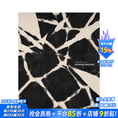 【预售】玛雅·露丝·李：束缚与行囊 Maia Ruth Lee: Bondage Baggage 原版英文艺术画册画集 正版进口书
