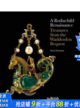 【现货】柴尔德的文艺复兴： 沃德斯登遗赠A Rothschild Renaissance: The Waddesdon Bequest 原版英文艺术画册画集 正版进口图书