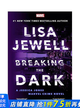 【预售】打破黑暗：漫威杰西卡·琼斯犯罪小说Breaking the Dark 超级英雄 纽约时报畅销书作家Lisa Jewell原版英文文学正版进口书