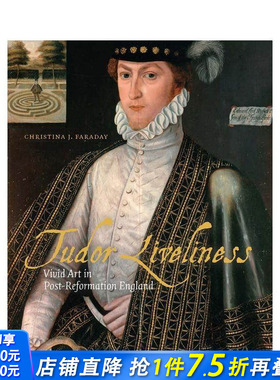 【现货】英文原版 都铎王朝艺术的活力：后改革时期英格兰的生动艺术 Tudor Liveliness 15至18世纪艺术 正版图书画册 善优图书