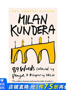 【预售】八十九词与消逝之诗：米兰·昆德拉散文双章 89 Words followed by Prague 原版英文文学散文 正版进口书