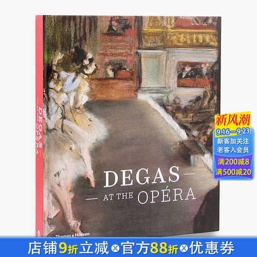 【现货】埃德加·德 加在歌剧院Degas at the Opera  英文原版艺术 现当代艺术正版进口书