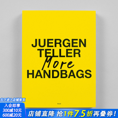 【预售】尤尔根·泰勒：更多手提袋 Juergen Teller: More Handbags 原版英文摄影作品集 正版进口书